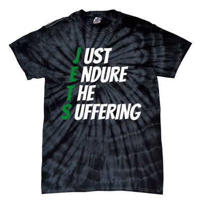 Just Endure The Suffering Tie-Dye T-Shirt