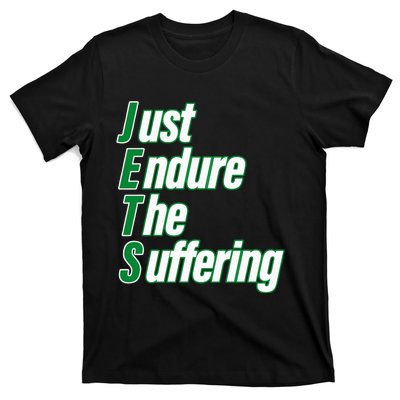 Just Endure The Suffering T-Shirt