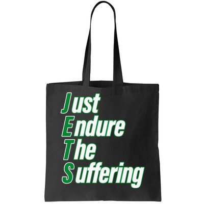 Just Endure The Suffering Tote Bag