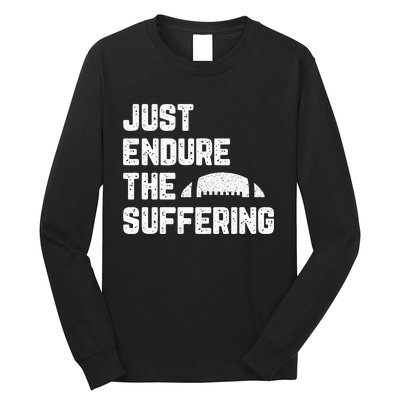 Just Endure The Suffering Football Vintage Long Sleeve Shirt