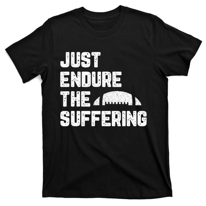 Just Endure The Suffering Football Vintage T-Shirt