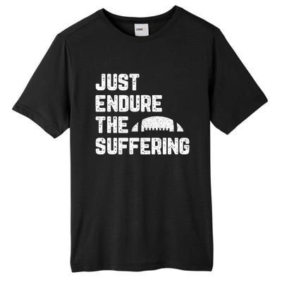 Just Endure The Suffering Football Vintage Tall Fusion ChromaSoft Performance T-Shirt