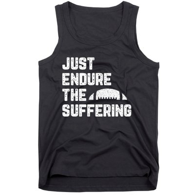 Just Endure The Suffering Football Vintage Tank Top