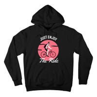 Just Enjoy The Ride Tall Hoodie