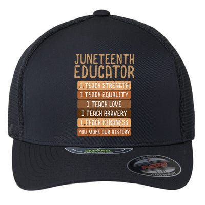 Juneteenth Educator Teach Strength Melanin Teacher Flexfit Unipanel Trucker Cap