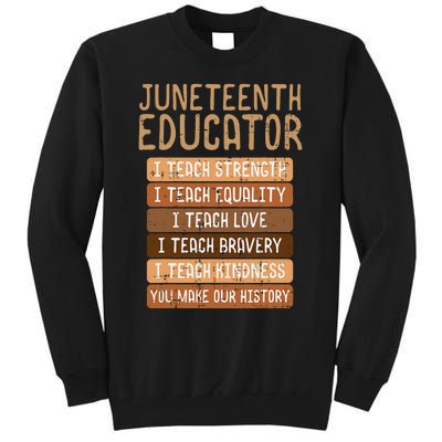 Juneteenth Educator Teach Strength Melanin Teacher Tall Sweatshirt