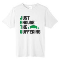 Just Endure The Suffering Football Vintage Tall Fusion ChromaSoft Performance T-Shirt