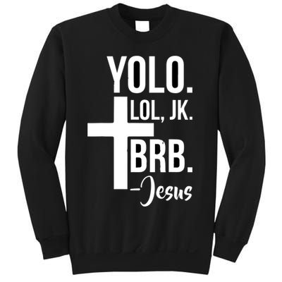 Jesus Easter Yolo Jk Brb Texting Sweatshirt