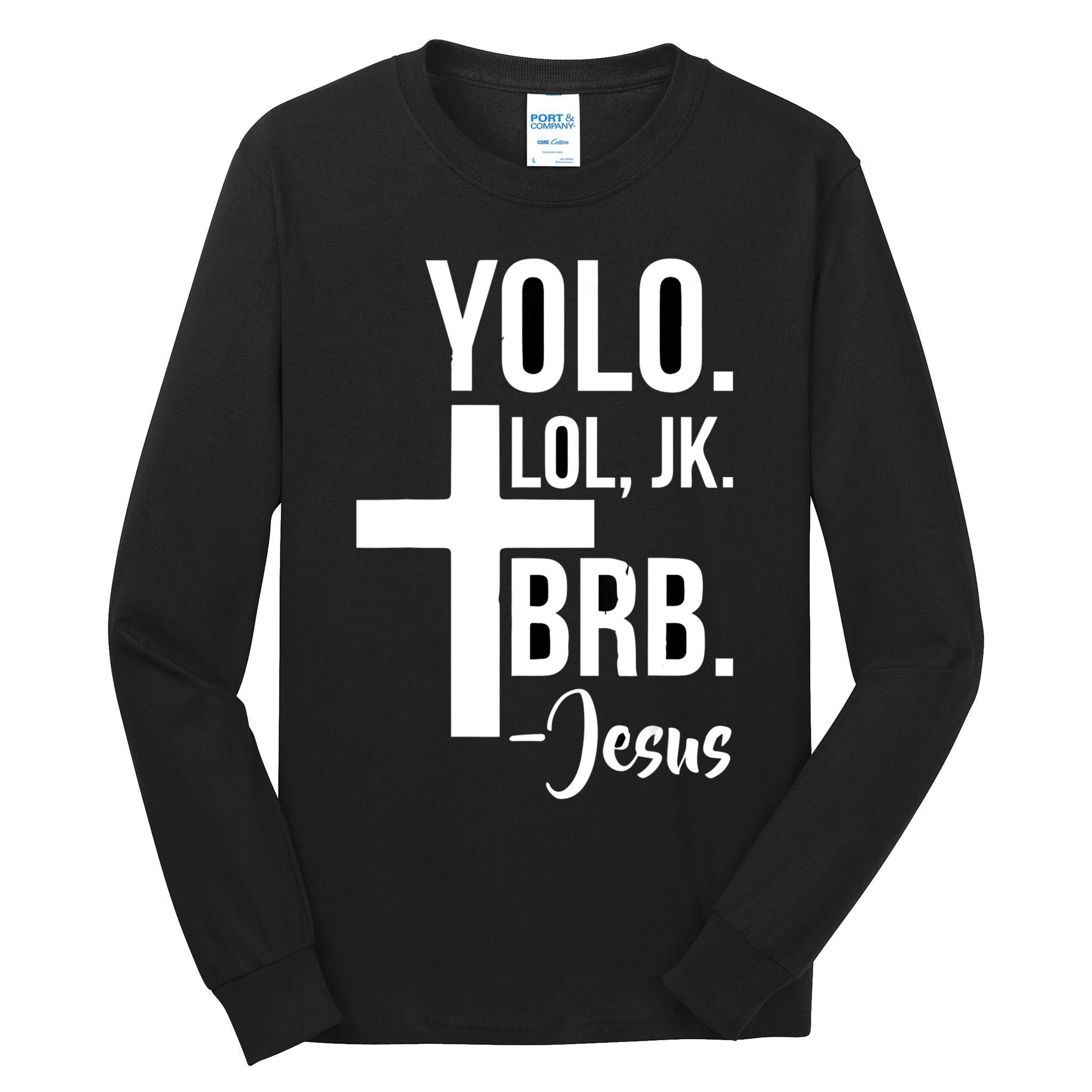 Jesus Easter Yolo Jk Brb Texting Tall Long Sleeve T-Shirt