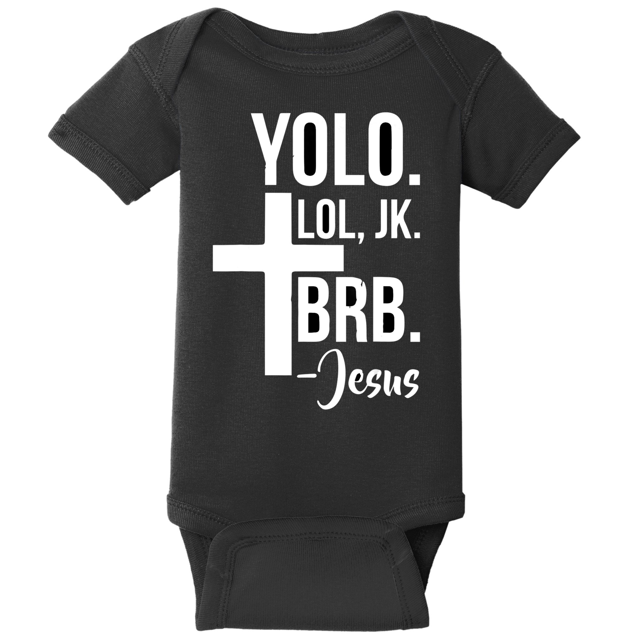Jesus Easter Yolo Jk Brb Texting Baby Bodysuit