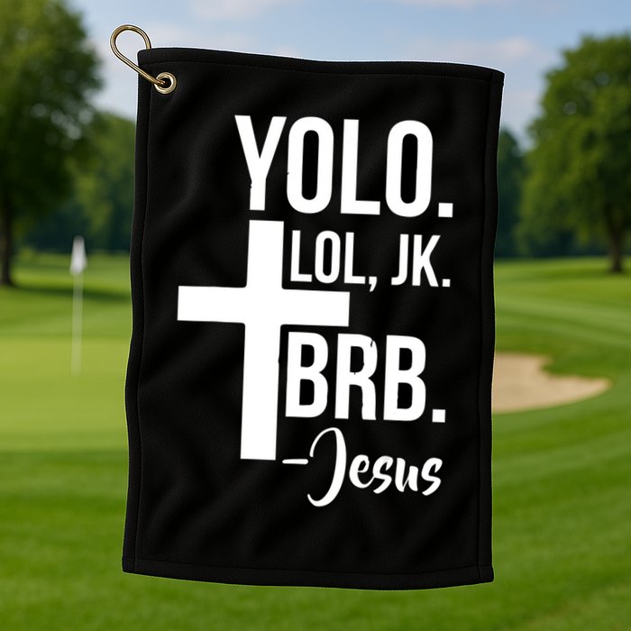 Jesus Easter Yolo Jk Brb Texting Golf Towel