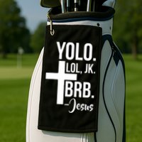 Jesus Easter Yolo Jk Brb Texting Golf Towel