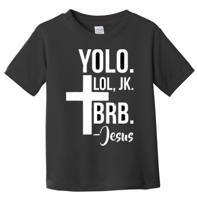 Jesus Easter Yolo Jk Brb Texting Toddler T-Shirt