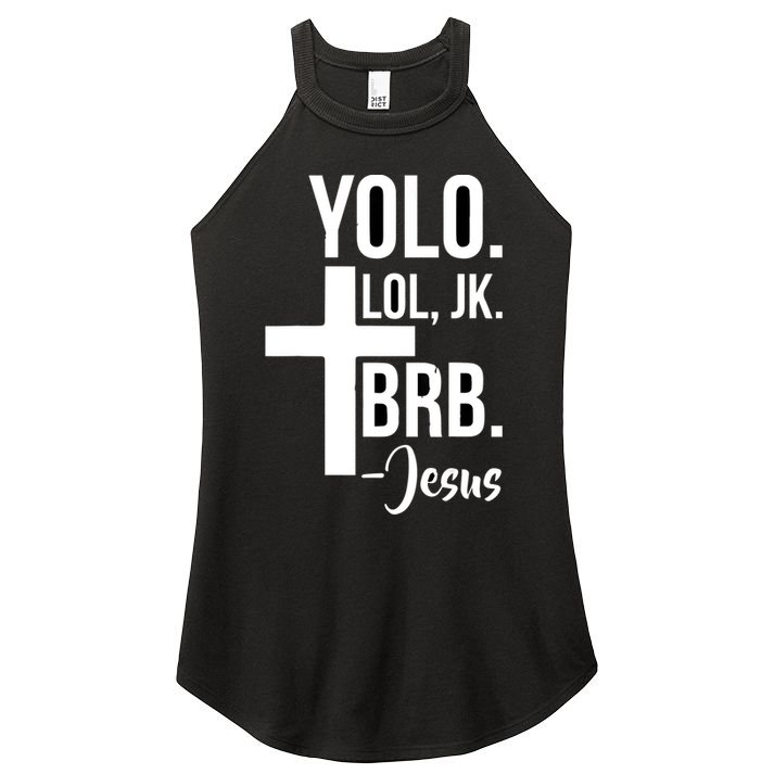 Jesus Easter Yolo Jk Brb Texting Women's Perfect Tri Rocker Tank