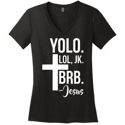 Jesus Easter Yolo Jk Brb Texting Women's V-Neck T-Shirt