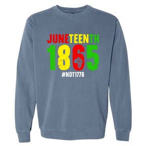 Juneteenth Freedom 1865 Not 1776 Proud Black History Month Gift Garment-Dyed Sweatshirt