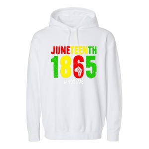 Juneteenth Freedom 1865 Not 1776 Proud Black History Month Gift Garment-Dyed Fleece Hoodie