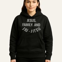 Jesus Family And Jiu Jitsu Brazilian Jiu Jitsu Hoodie