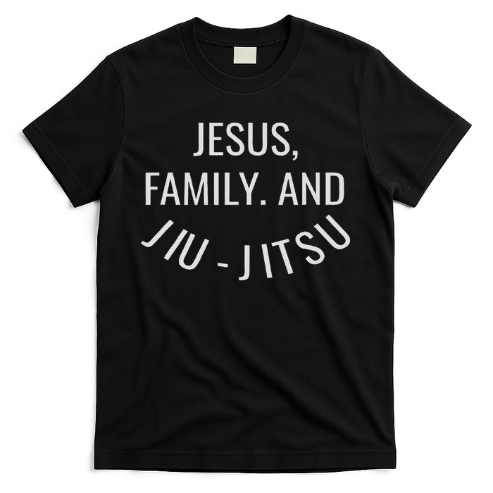 Jesus Family And Jiu Jitsu Brazilian Jiu Jitsu T-Shirt