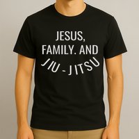 Jesus Family And Jiu Jitsu Brazilian Jiu Jitsu T-Shirt