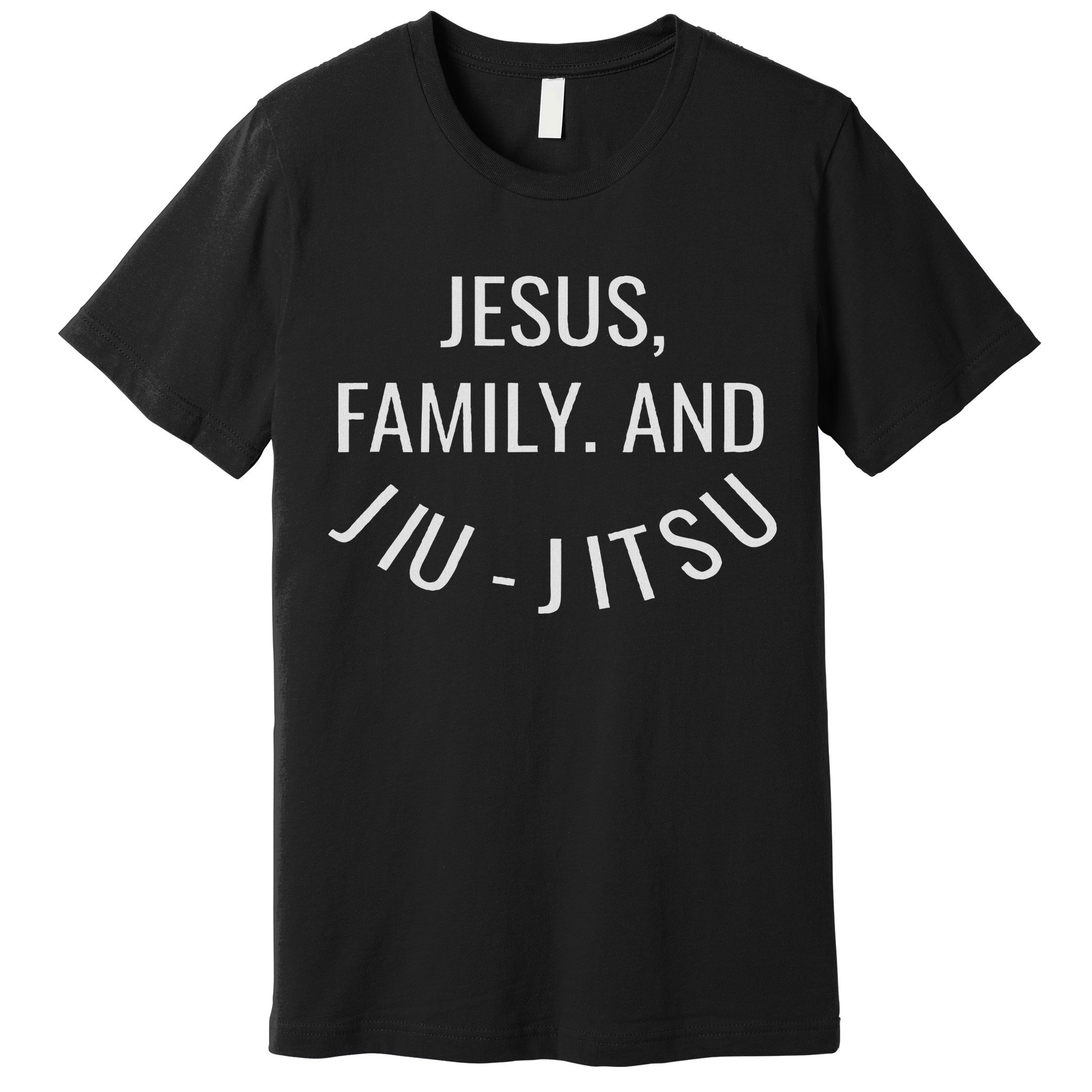 Jesus Family And Jiu Jitsu Brazilian Jiu Jitsu Premium T-Shirt
