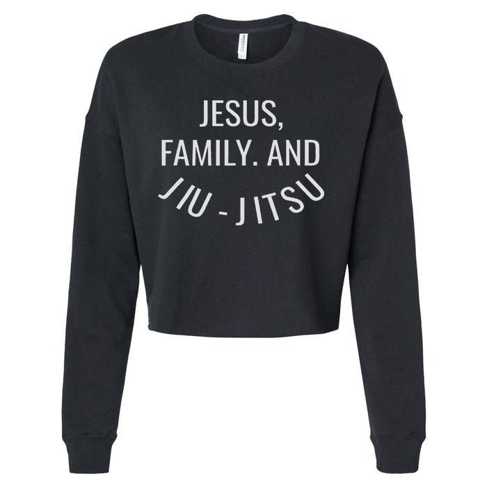Jesus Family And Jiu Jitsu Brazilian Jiu Jitsu Cropped Pullover Crew
