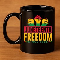 Juneteenth Freedom Art 11oz C Handle Ceramic Mug