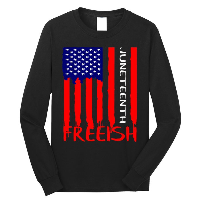 Juneteenth Freeish American Flag Long Sleeve Shirt