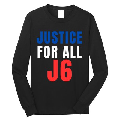 Justice For All J6, Red White And Blue, First Amendment, Freedom Long Sleeve Shirt