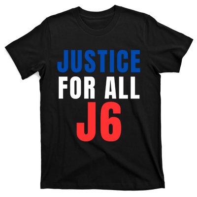 Justice For All J6, Red White And Blue, First Amendment, Freedom T-Shirt