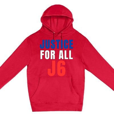 Justice For All J6, Red White And Blue, First Amendment, Freedom Premium Pullover Hoodie