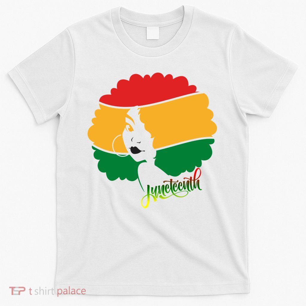 Juneteenth Female Afro African American T-Shirt