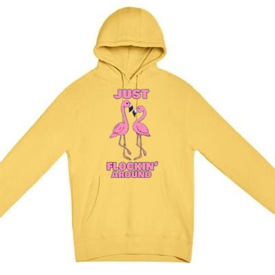 Just Flockin' Around! Funny Flamingo Dancing Joke Premium Pullover Hoodie