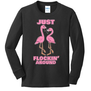 Just Flockin' Around! Funny Flamingo Dancing Joke Kids Long Sleeve Shirt