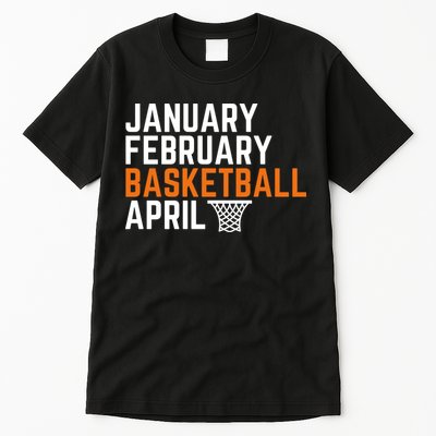 January February Basketball April Madness College Tall T-Shirt