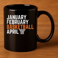 January February Basketball April Madness College 11oz C Handle Ceramic Mug