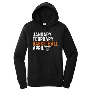 January February Basketball April Madness College Women's Pullover Hoodie