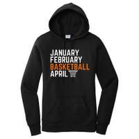 January February Basketball April Madness College Women's Pullover Hoodie