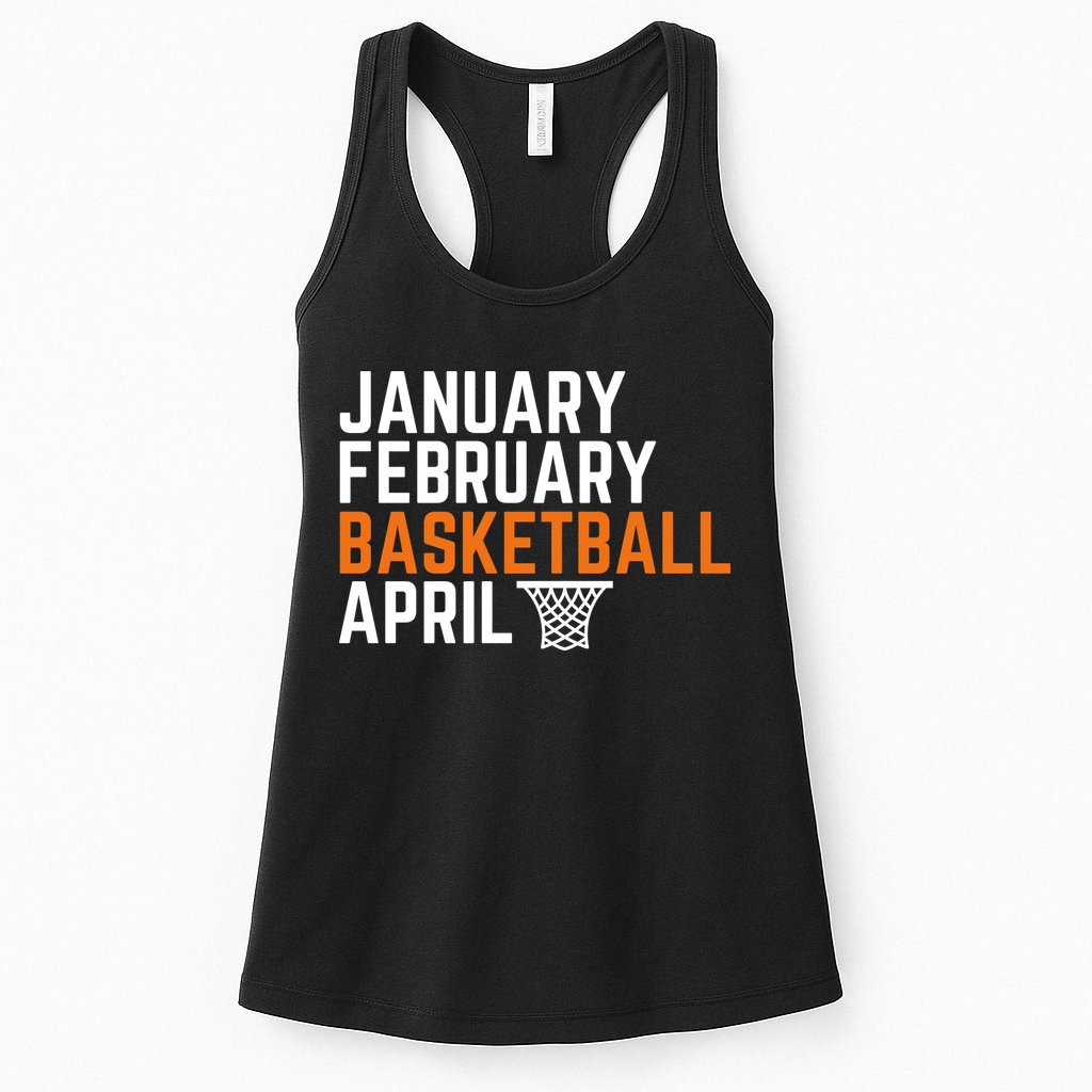 January February Basketball April Madness College Womens Tank Top