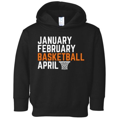 January February Basketball April Madness College Toddler Hoodie