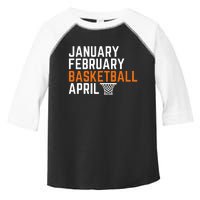 January February Basketball April Madness College Toddler Fine Jersey T-Shirt