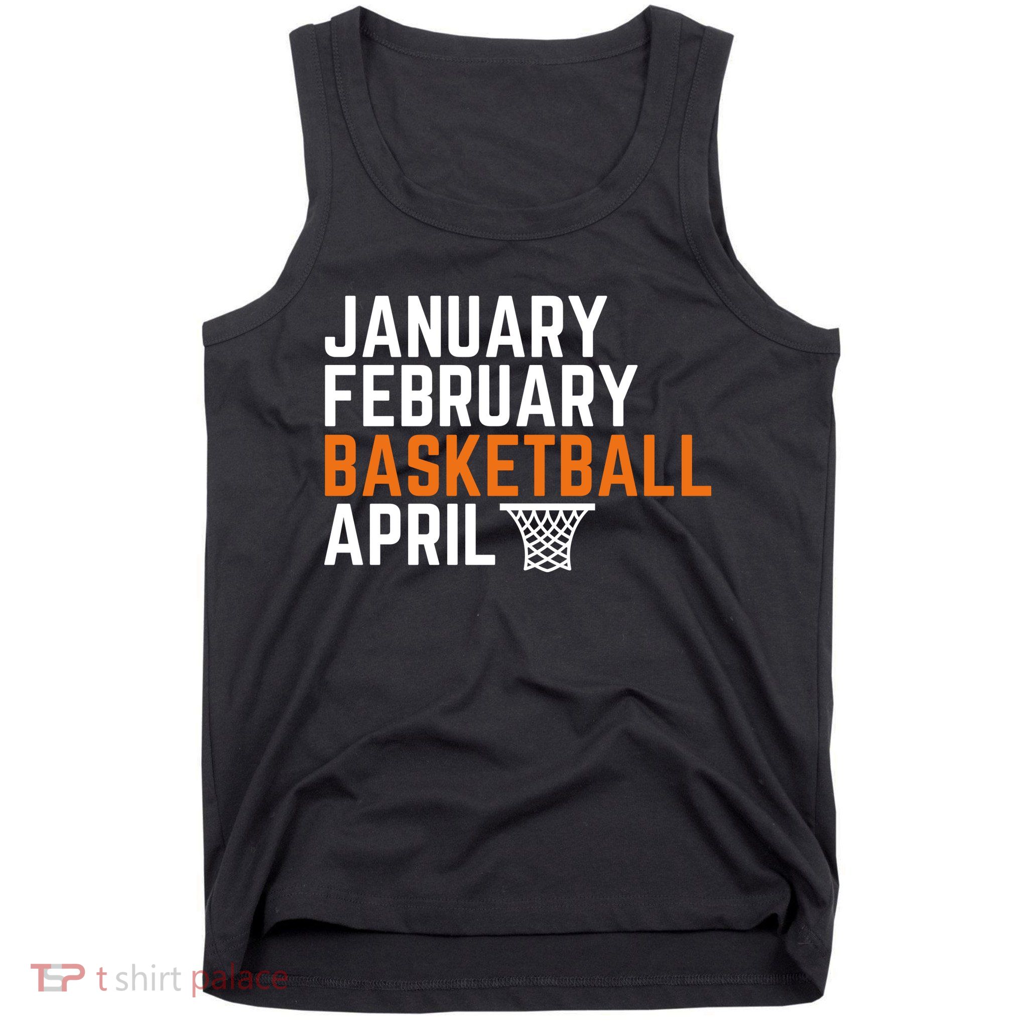 January February Basketball April Madness College Tank Top