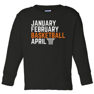 January February Basketball April Madness College Toddler Long Sleeve Shirt