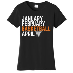 January February Basketball April Madness College Women's T-Shirt