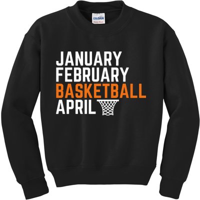 January February Basketball April Madness College Kids Sweatshirt