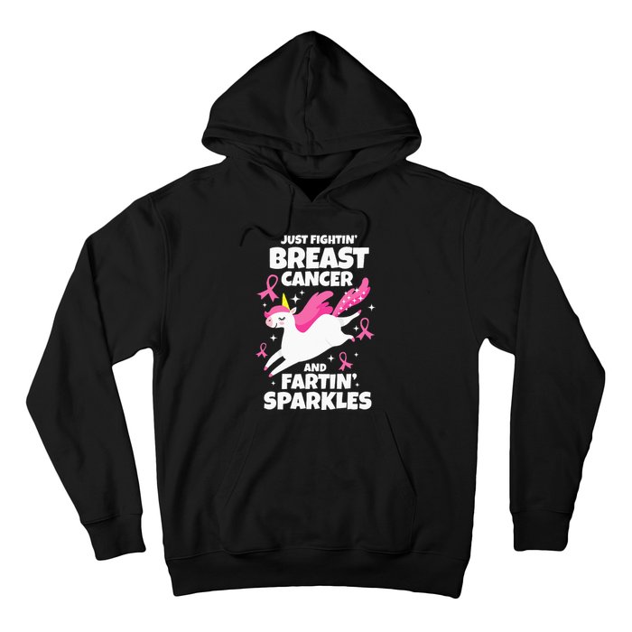 Just Fightin' Breast Cancer And Fartin' Sparkles Hoodie