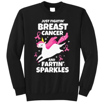 Just Fightin' Breast Cancer And Fartin' Sparkles Sweatshirt