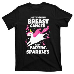 Just Fightin' Breast Cancer And Fartin' Sparkles T-Shirt