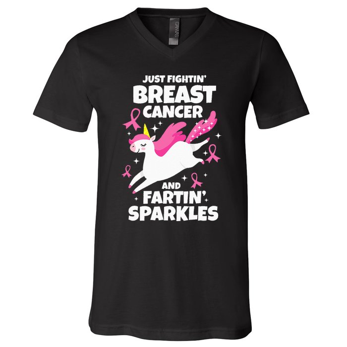 Just Fightin' Breast Cancer And Fartin' Sparkles V-Neck T-Shirt