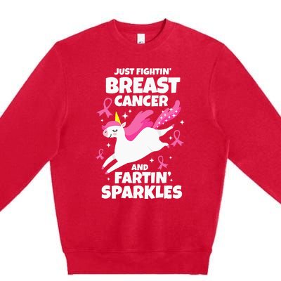 Just Fightin' Breast Cancer And Fartin' Sparkles Premium Crewneck Sweatshirt